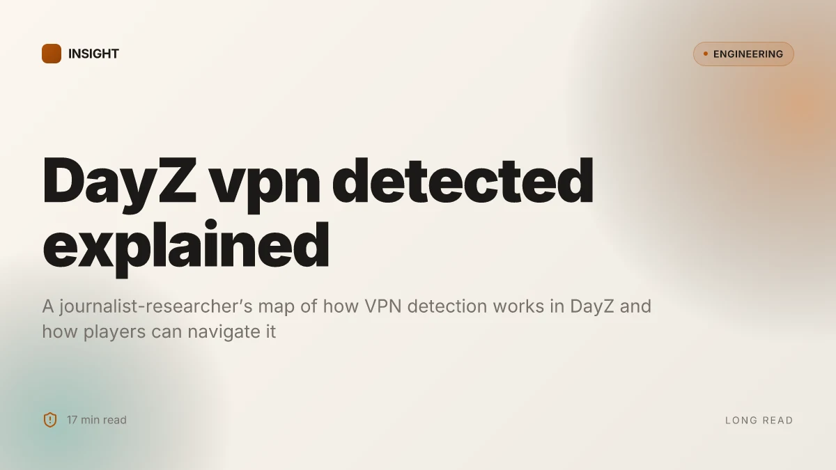 DayZ vpn detected: heres how to fix it and get back in the game